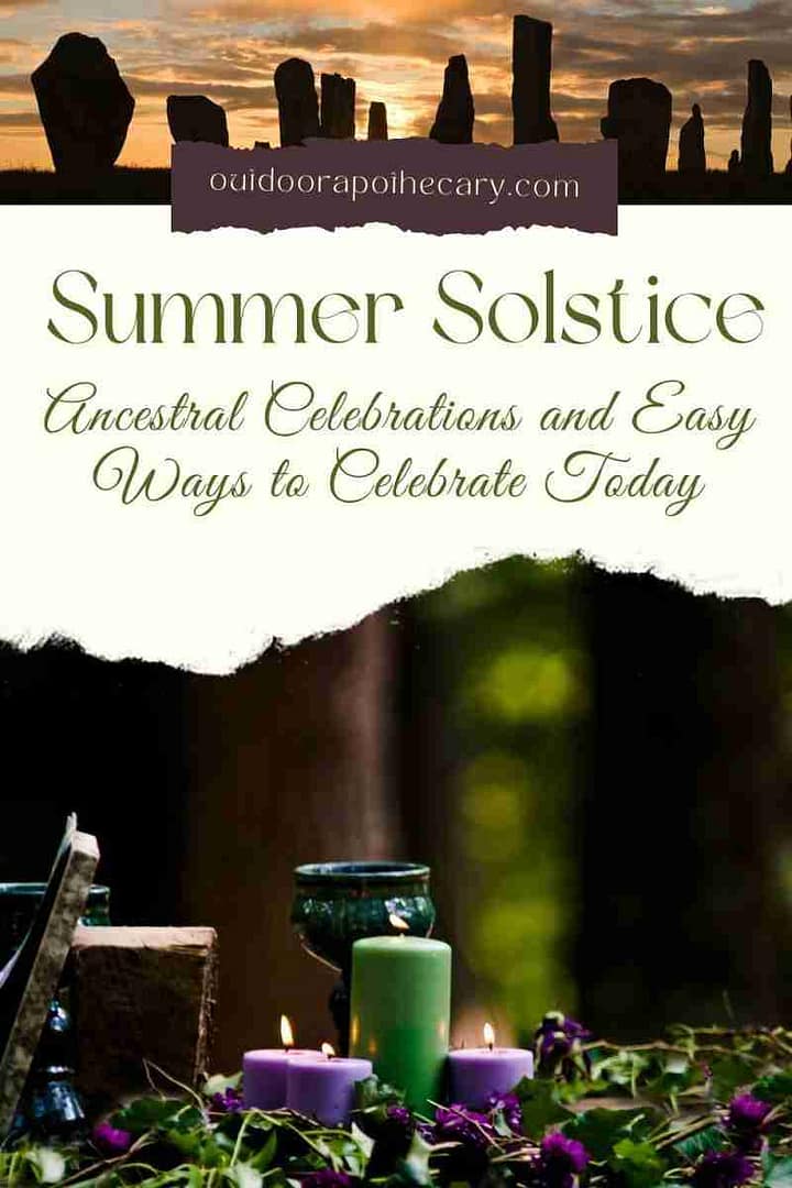 Summer Solstice Ancient Ancestral Celebrations And Easy Ways To